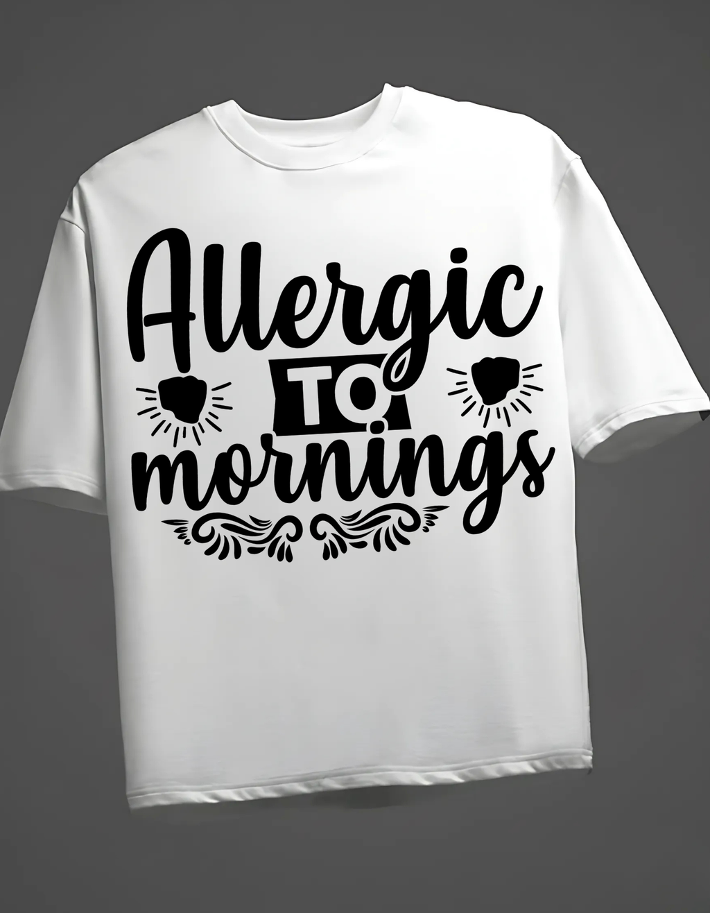 Allergic to Mornings  Oversized T-Shirt