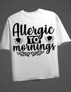 Allergic to Mornings  Oversized T-Shirt