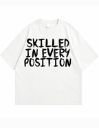 Skilled in Every Position Oversized T-Shirt