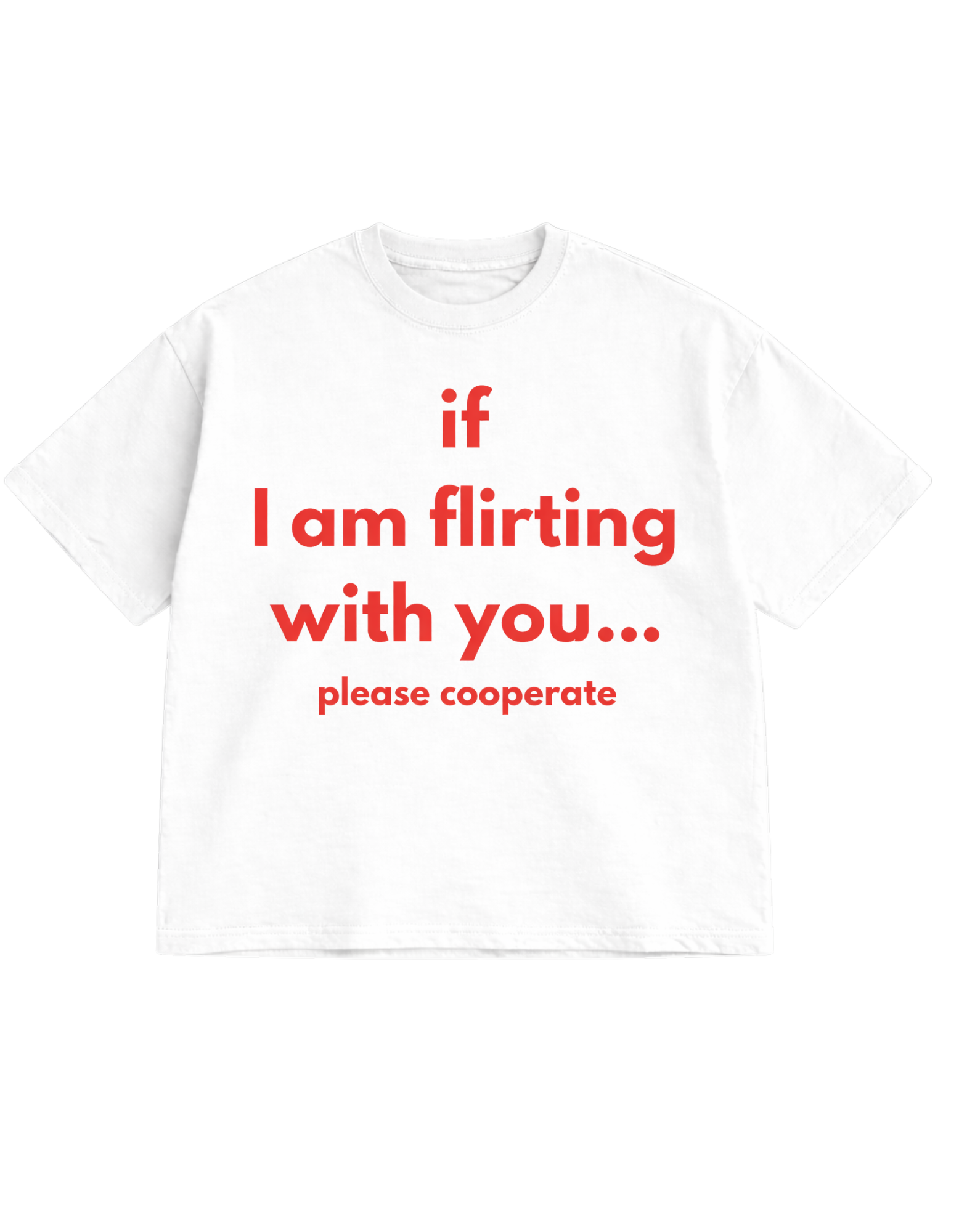 I AM Flirting Oversize T-shirt